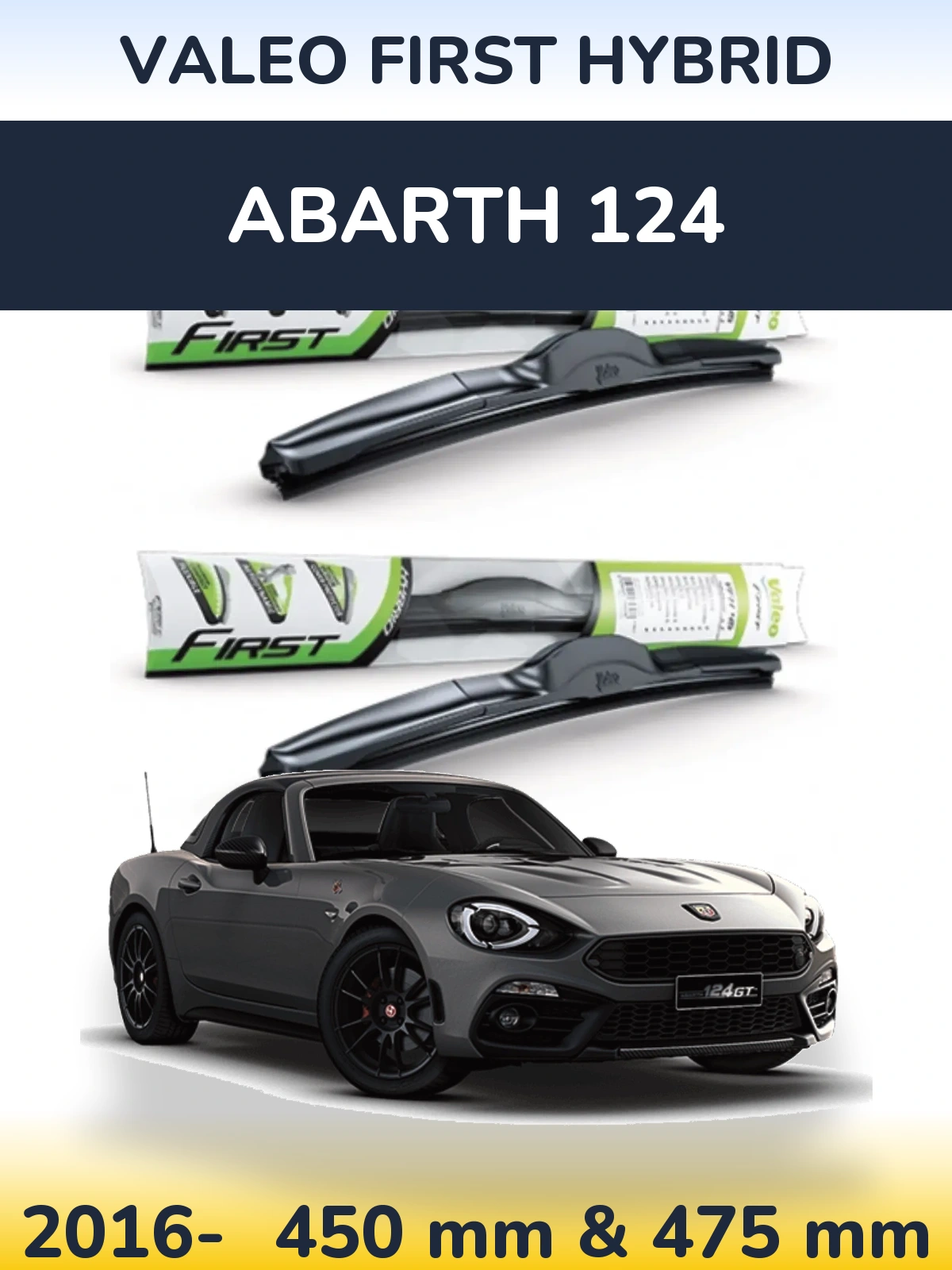 Front wiper blade set Valeo First Hybrid 450 & 475 мм for Abarth 124 2016-2026