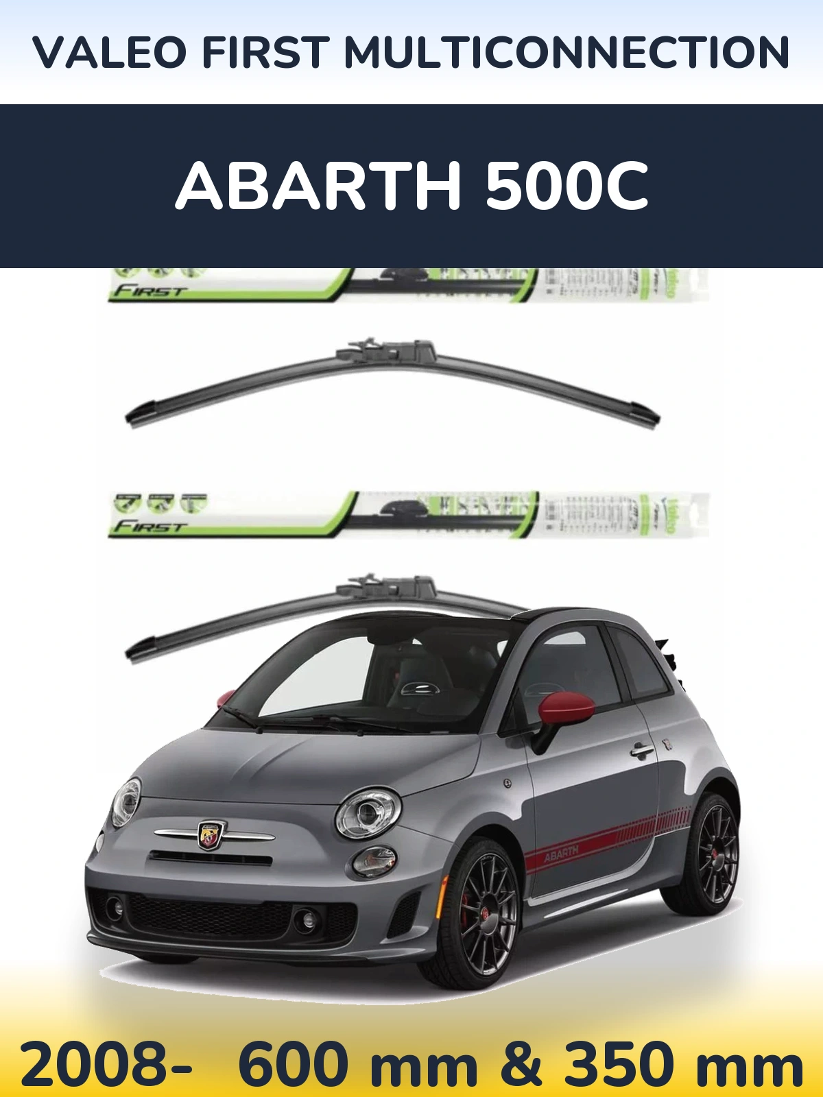 Front wiper blade set Valeo First MultiConnection 600 & 350 mm for Abarth 500C 2008-2026
