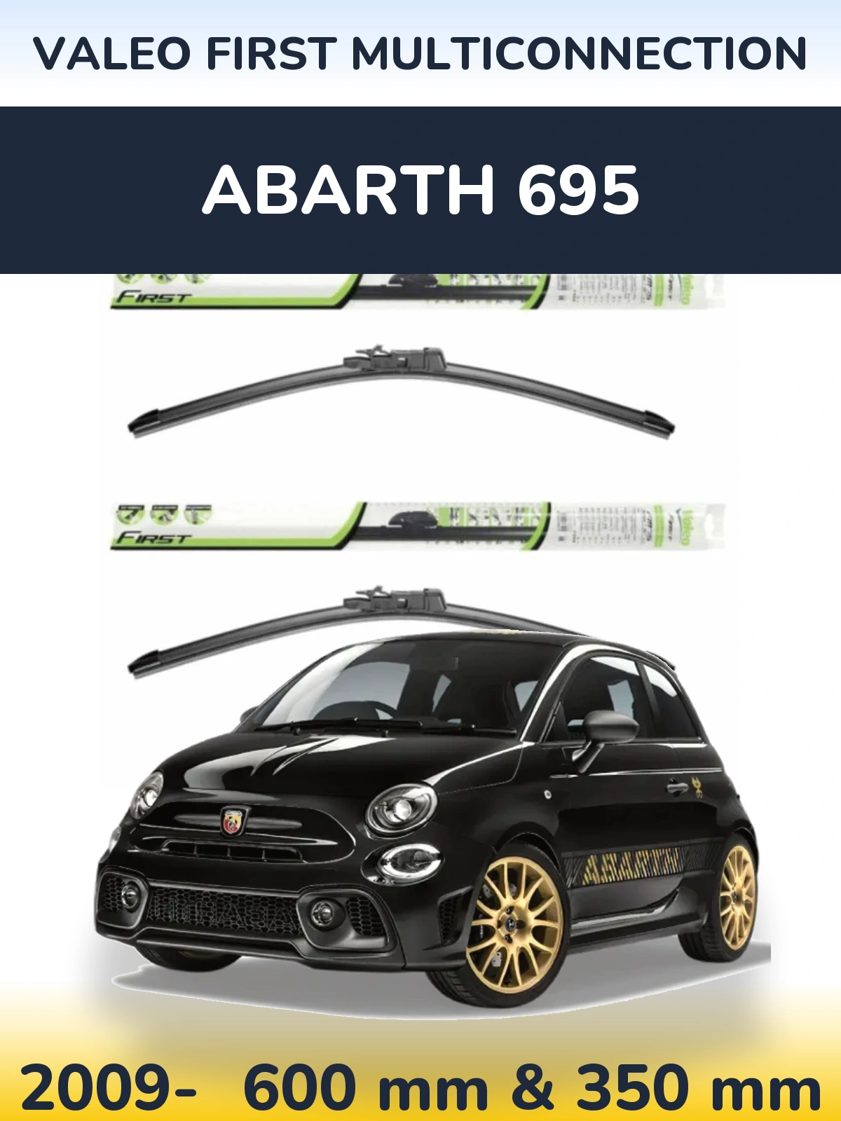 Komplet przednich wycieraczek Valeo First MultiConnection 600 & 350 mm do Abarth 695 2009-2026