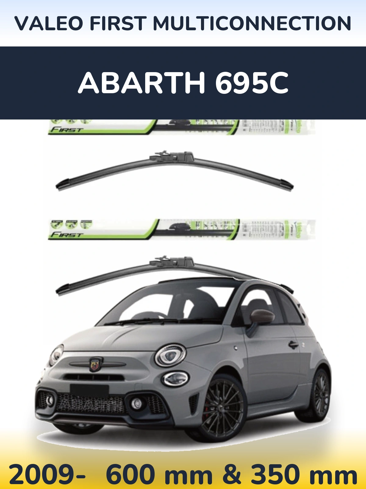 Комплект передних дворников Valeo First MultiConnection 600 & 350 мм для Abarth 695C 2009-2026