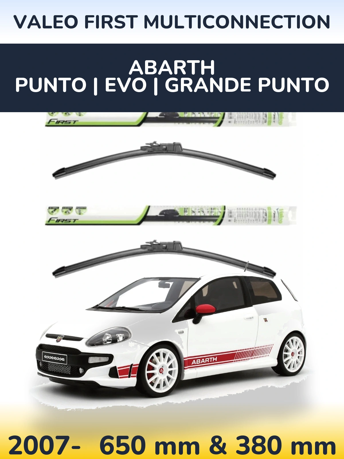 Комплект передніх щіток Valeo First MultiConnection 650 & 380 мм для Abarth Punto | Evo | Grande Punto 2007-2026