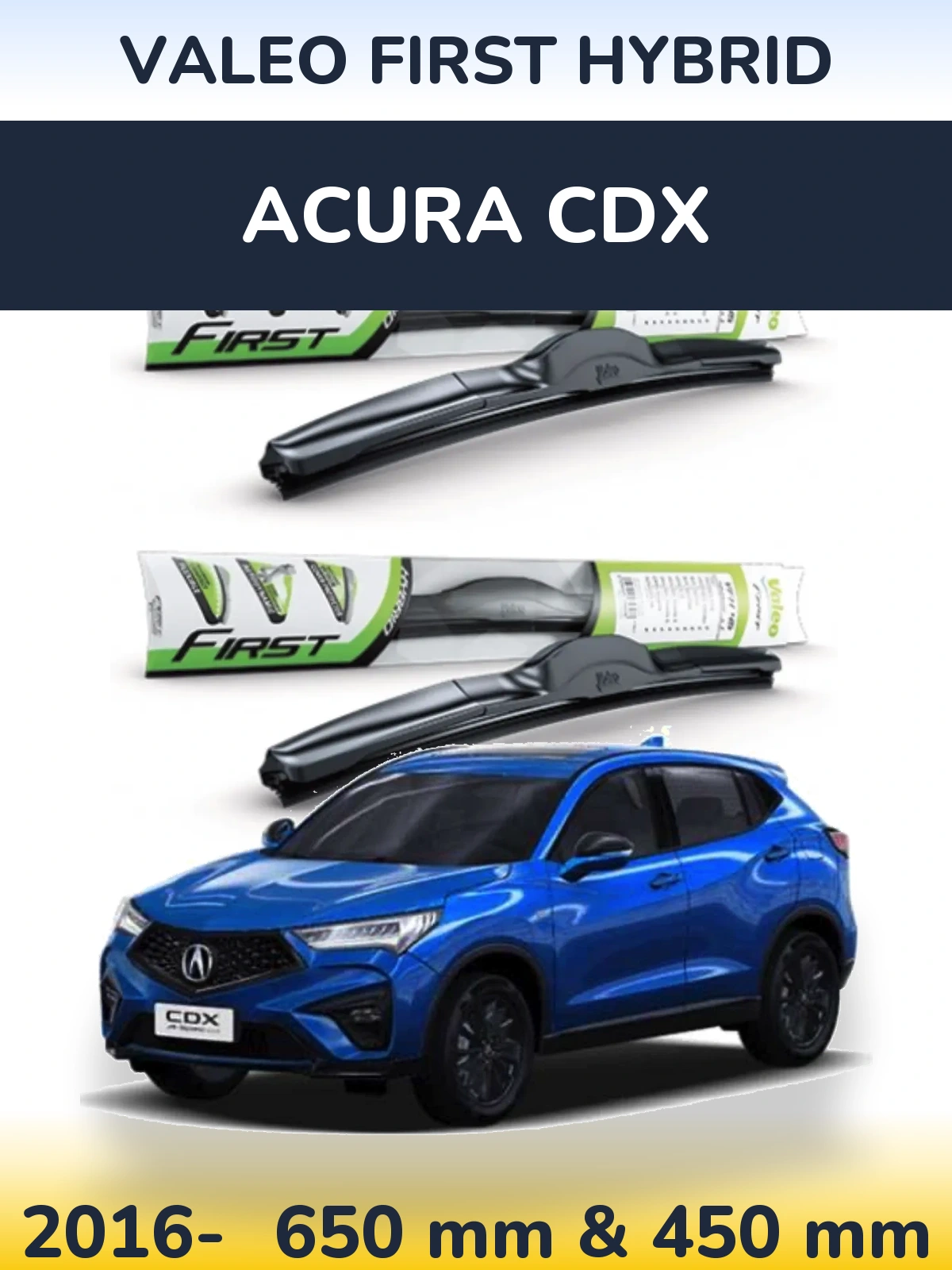 Комплект передніх щіток Valeo First Hybrid 650 & 450 мм для Acura CDX 2016-2026