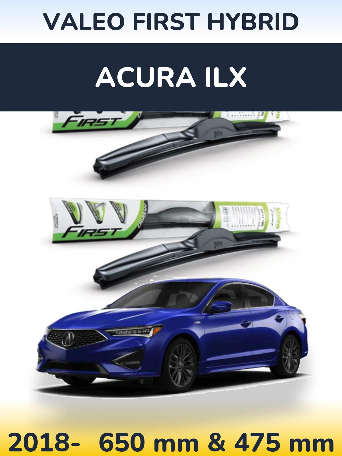 Front wiper blade set Valeo First Hybrid 650 & 475 mm for Acura ILX 2018-2026
