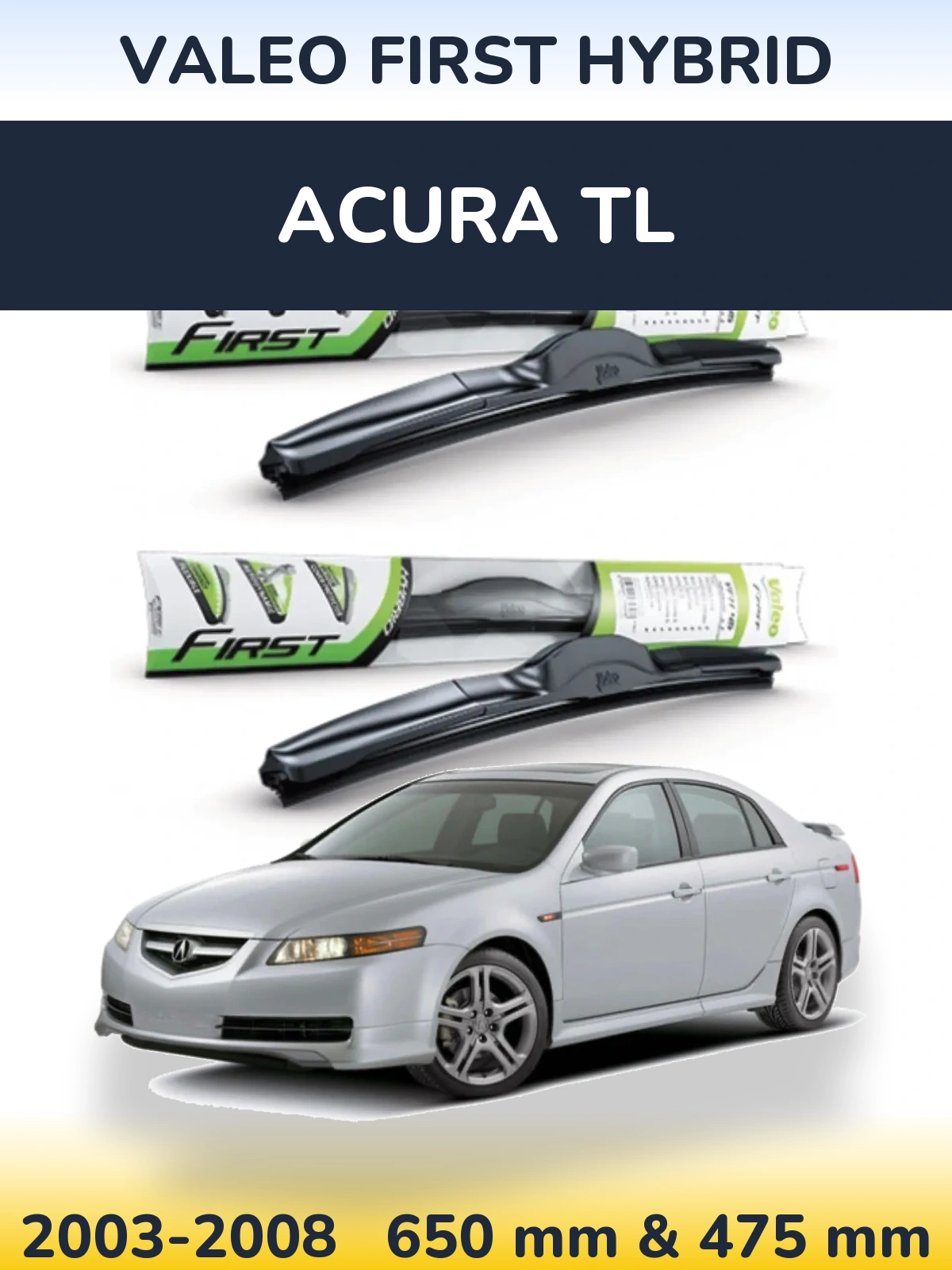 Front wiper blade set Valeo First Hybrid 650 & 475 мм for Acura TL 2003-2008