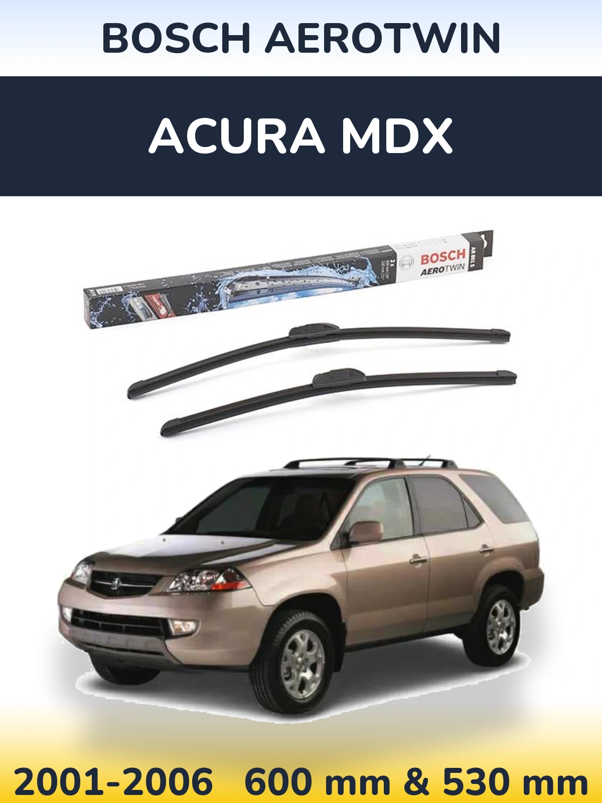 Front wiper blade set BOSCH AeroTwin 600 & 530 mm for Acura MDX 2001-2006