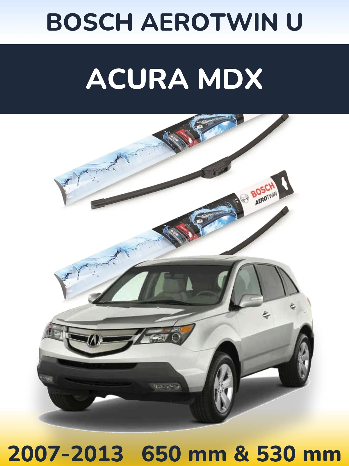 Front wiper blade set BOSCH AeroTwin U 650 & 530 мм for Acura MDX 2007-2013
