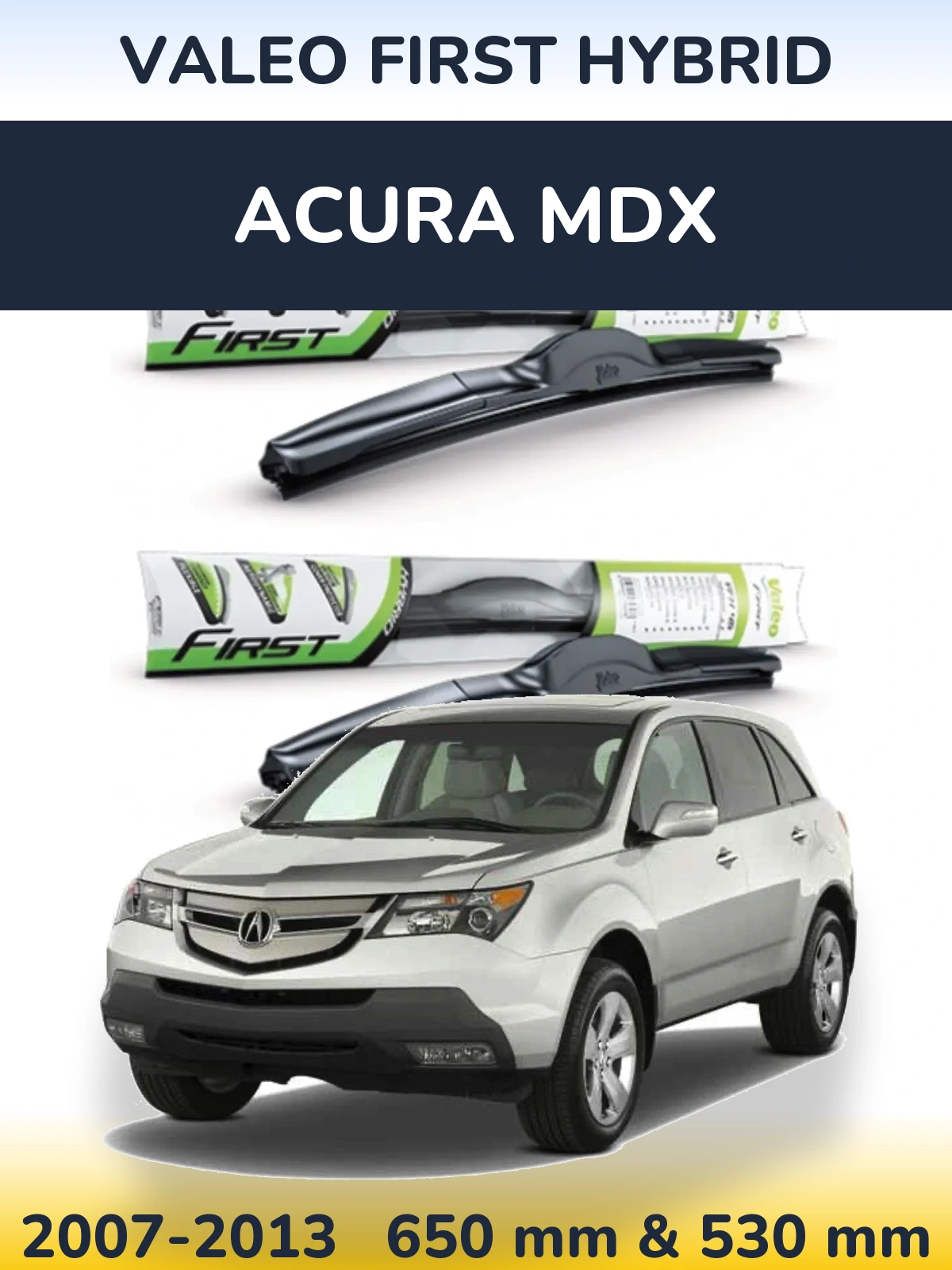 Front wiper blade set Valeo First Hybrid 650 & 530 мм for Acura MDX 2007-2013