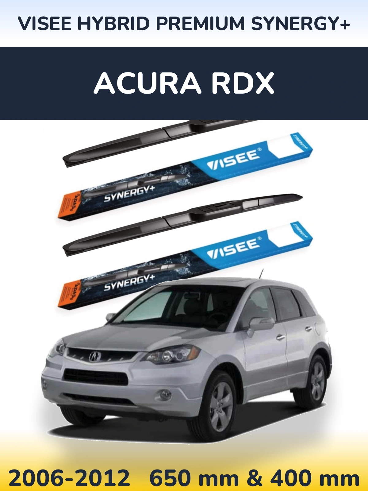 Komplet przednich wycieraczek VISEE HYBRID PREMIUM SYNERGY+ 650 & 400 mm do Acura RDX 2006-2012