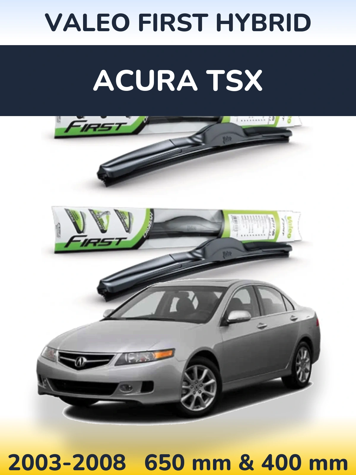 Front wiper blade set Valeo First Hybrid 650 & 400 мм for Acura TSX 2003-2008