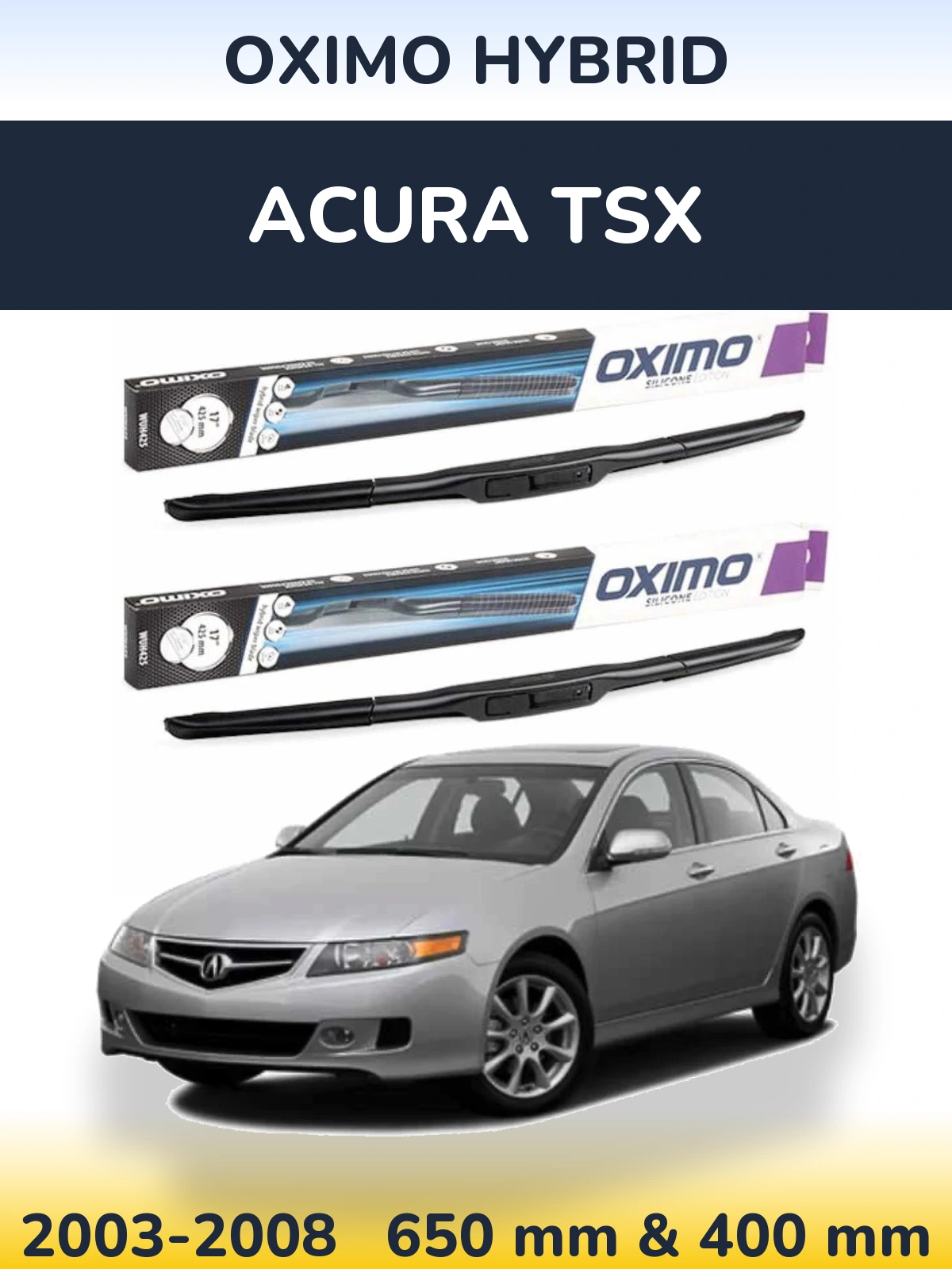 Front wiper blade set Oximo Hybrid 650 & 400 mm for Acura TSX 2003-2008