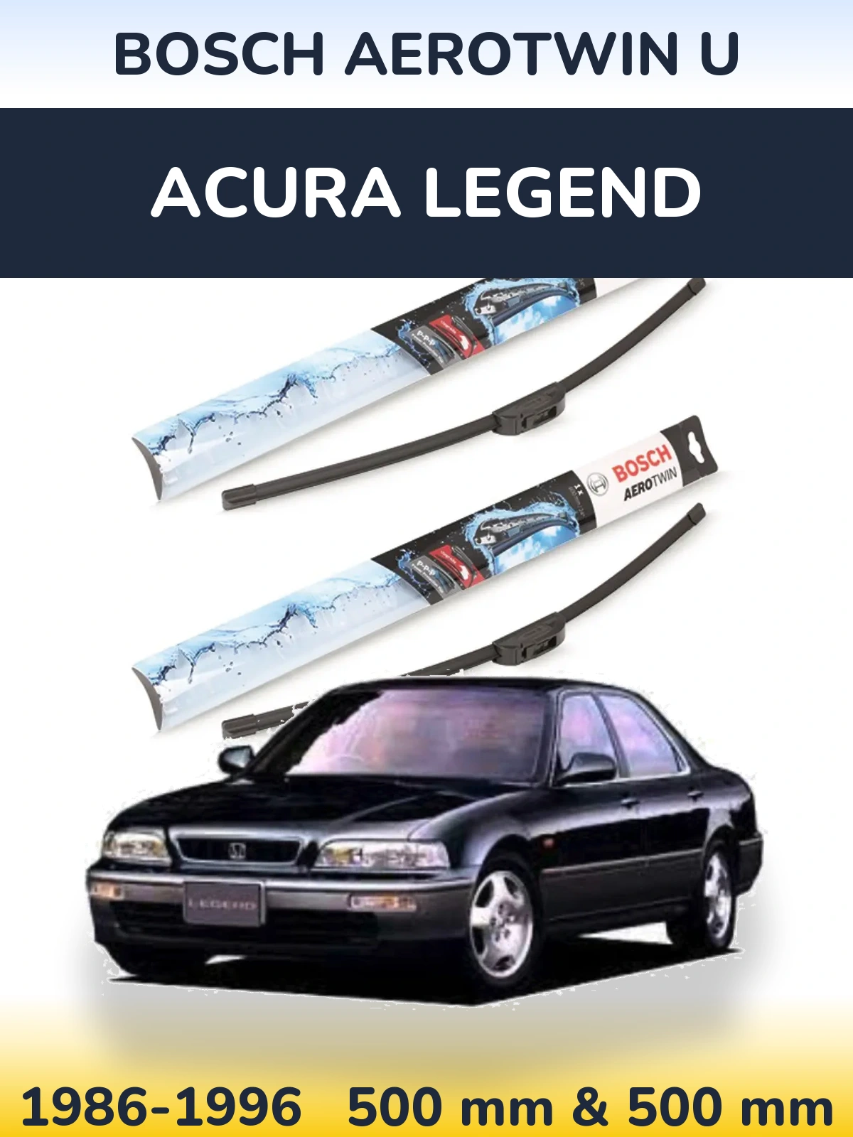 Комплект передніх щіток BOSCH AeroTwin U 500 & 500 мм для Acura Legend 1986-1996