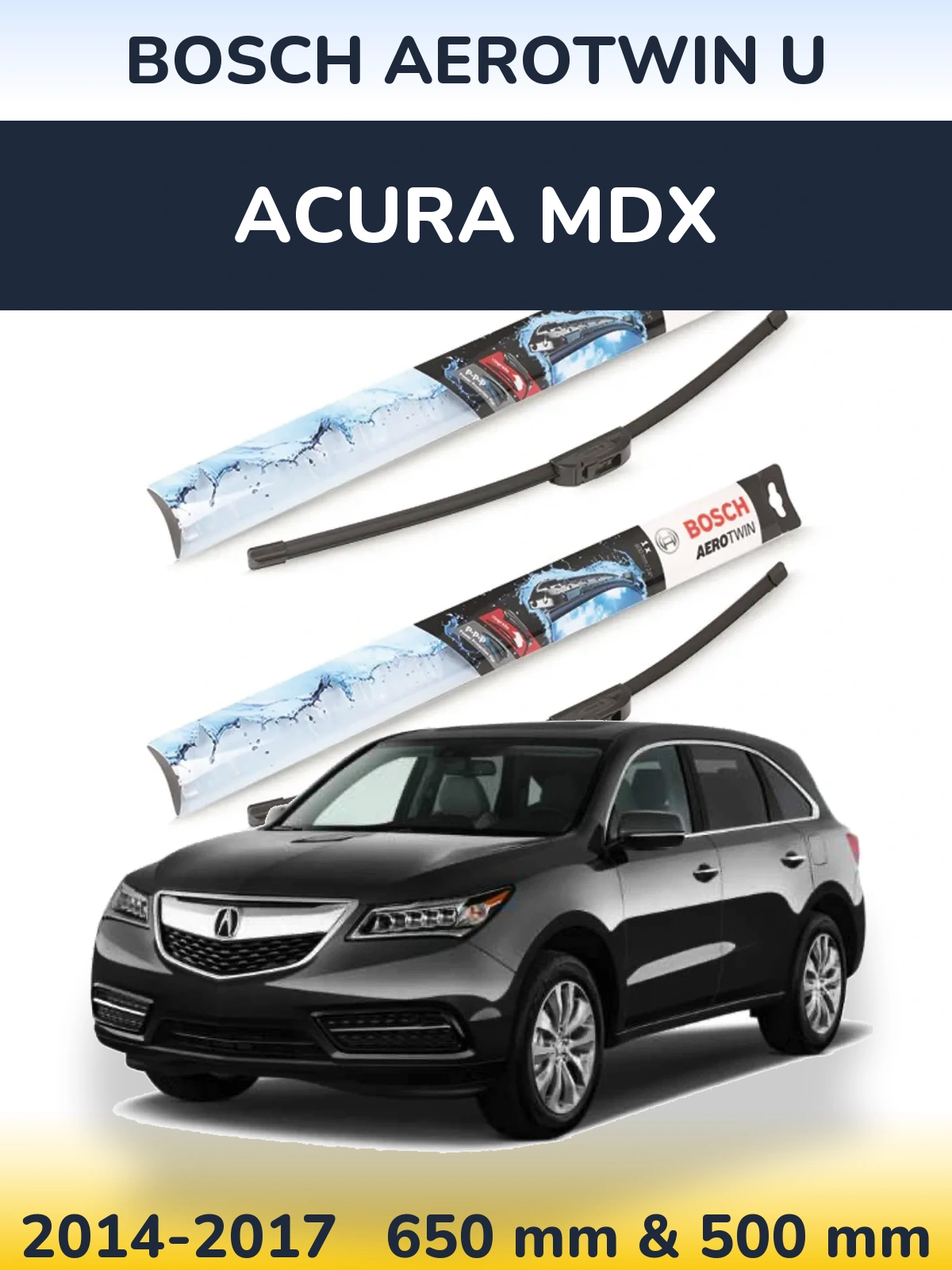Front wiper blade set BOSCH AeroTwin U 650 & 500 mm for Acura MDX 2014-2017