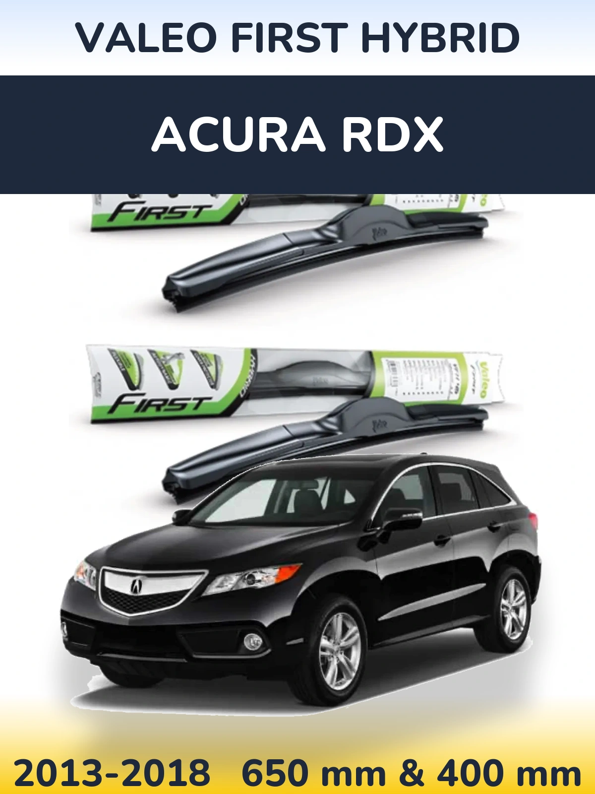 Front wiper blade set Valeo First Hybrid 650 & 400 мм for Acura RDX 2013-2018