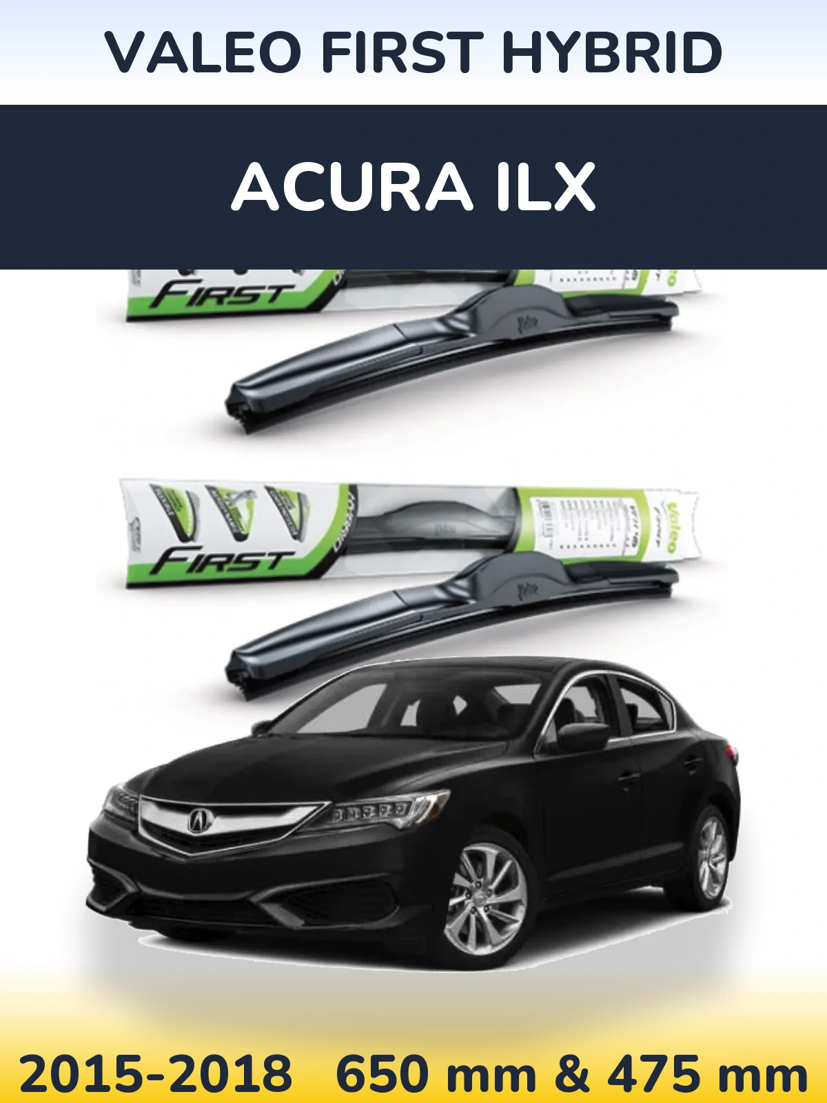 Front wiper blade set Valeo First Hybrid 650 & 475 мм for Acura ILX 2015-2018