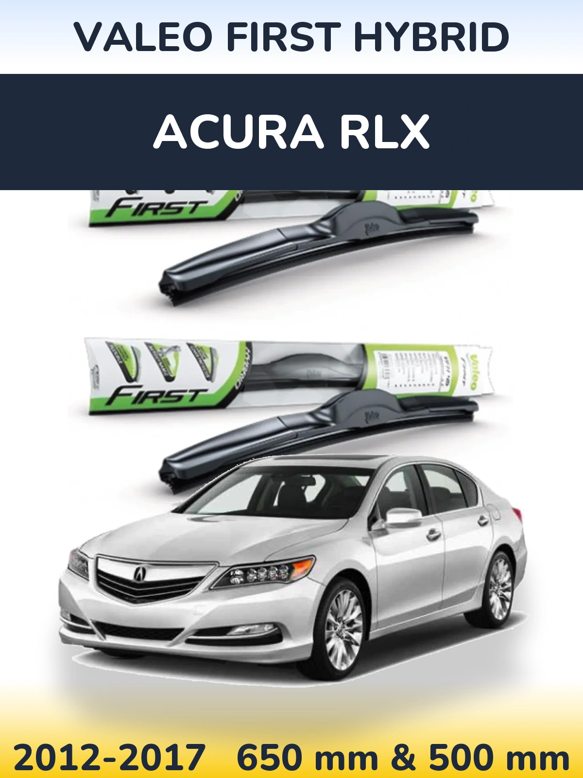 Комплект передніх щіток Valeo First Hybrid 650 & 500 мм для Acura RLX 2012-2017