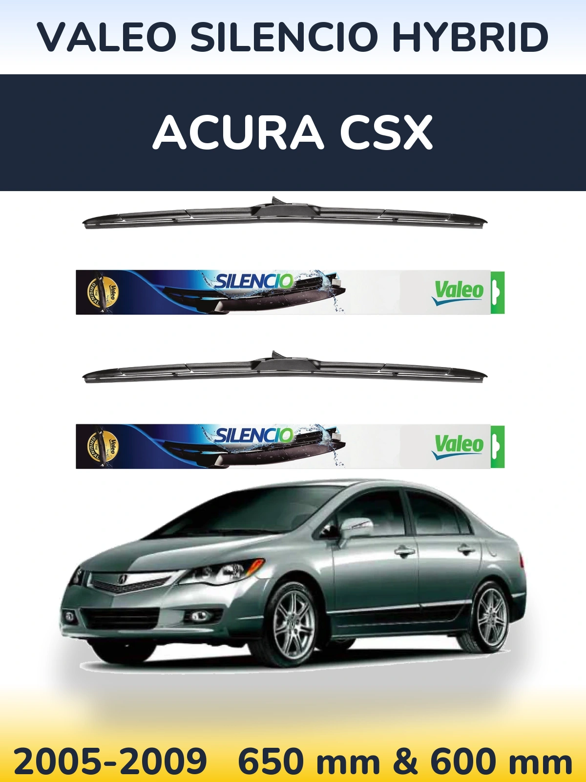 Front wiper blade set Valeo Silencio Hybrid 650 & 600 мм for Acura CSX 2005-2009
