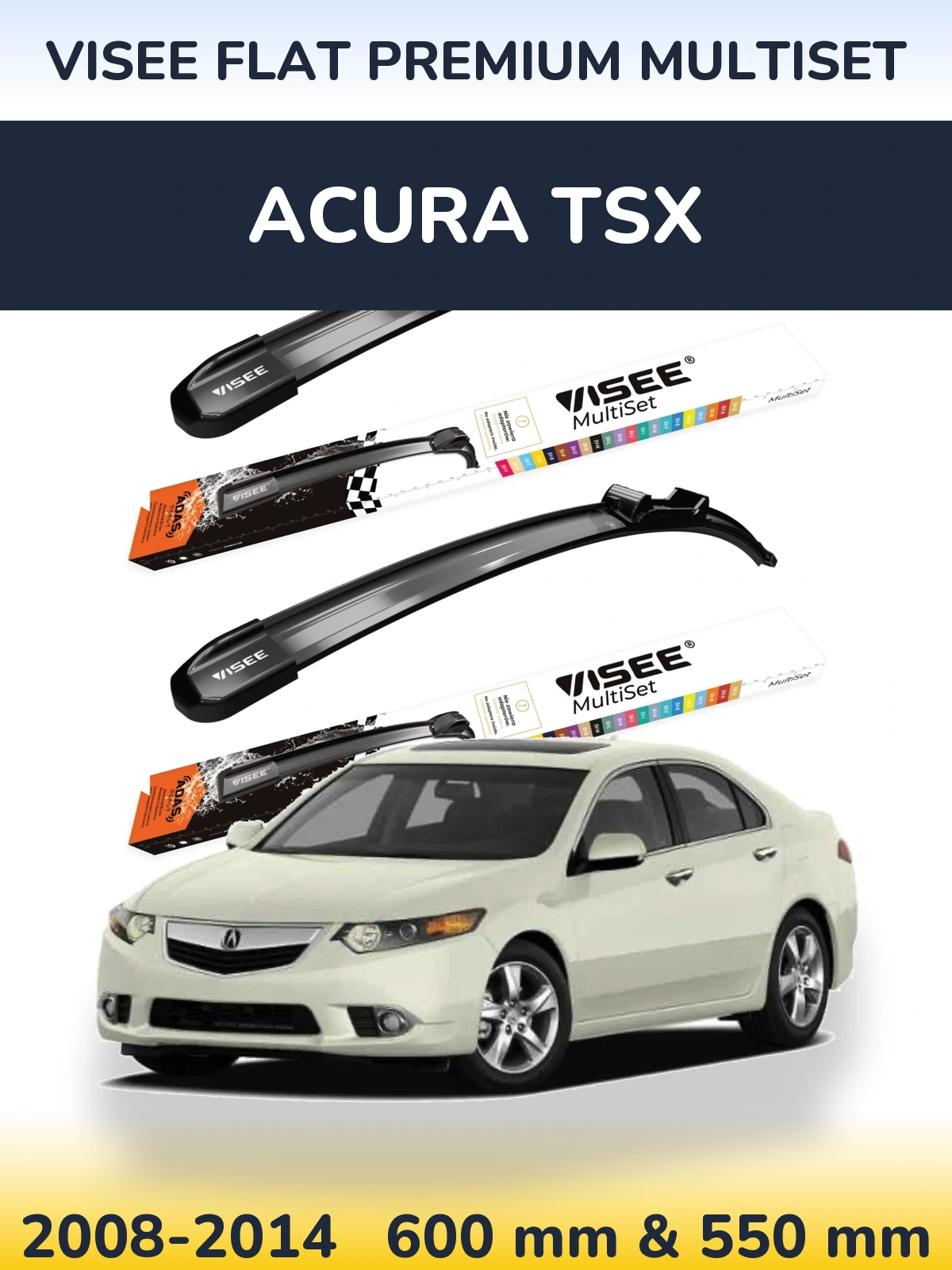 Komplet przednich wycieraczek VISEE FLAT PREMIUM MultiSet 600 & 550 mm do Acura TSX 2008-2014