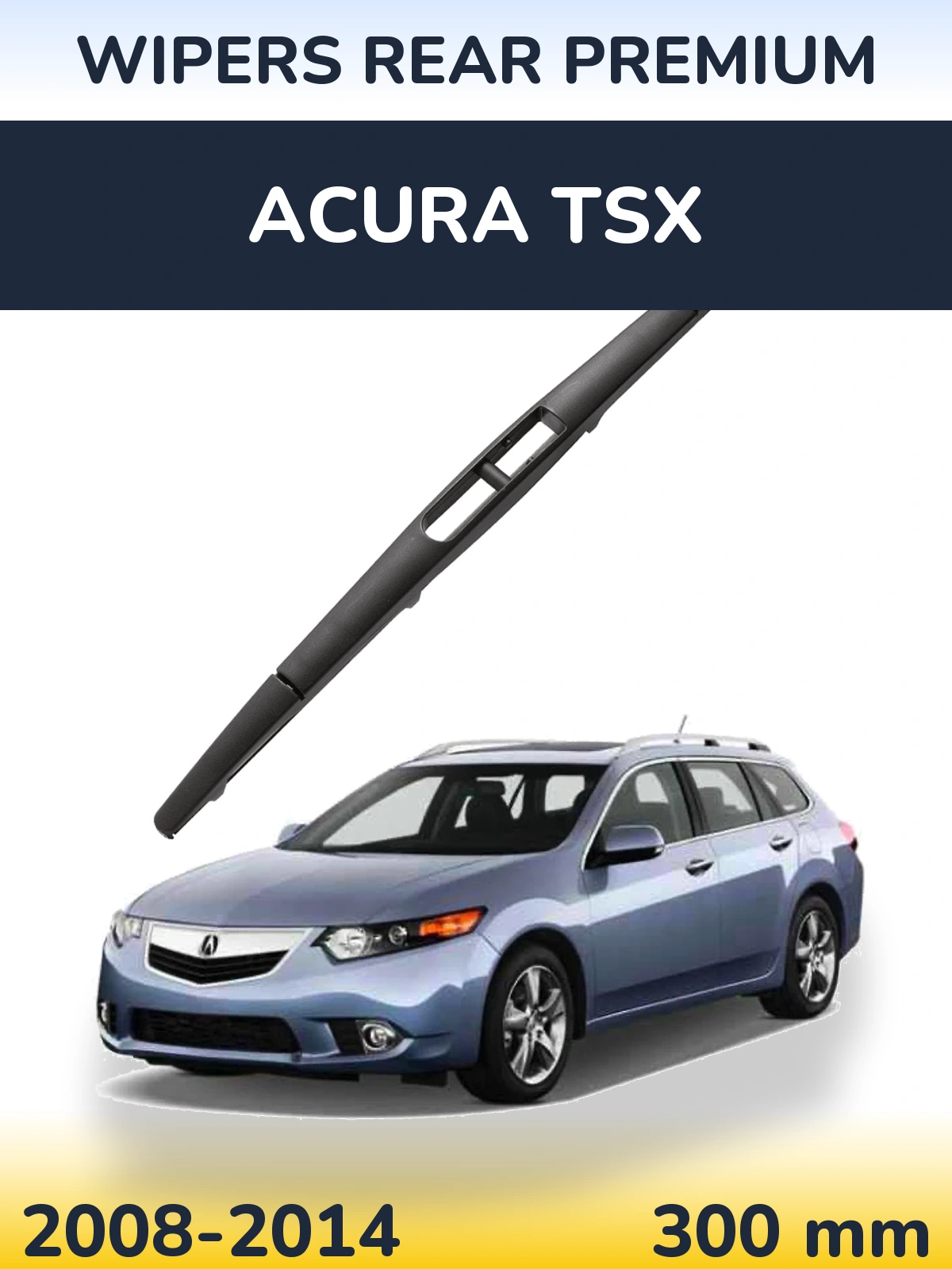 Tylna wycieraczka WIPERS REAR PREMIUM 300 mm do Acura TSX 2008-2014