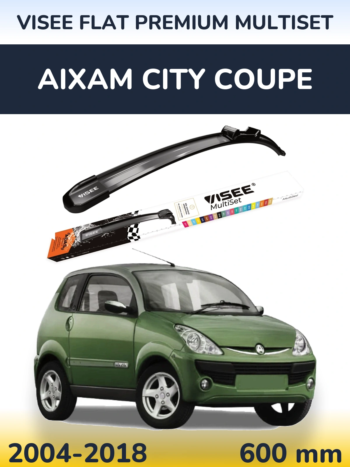 Front wiper blade VISEE FLAT PREMIUM MultiSet 600 мм for Aixam City Coupe 2004-2018