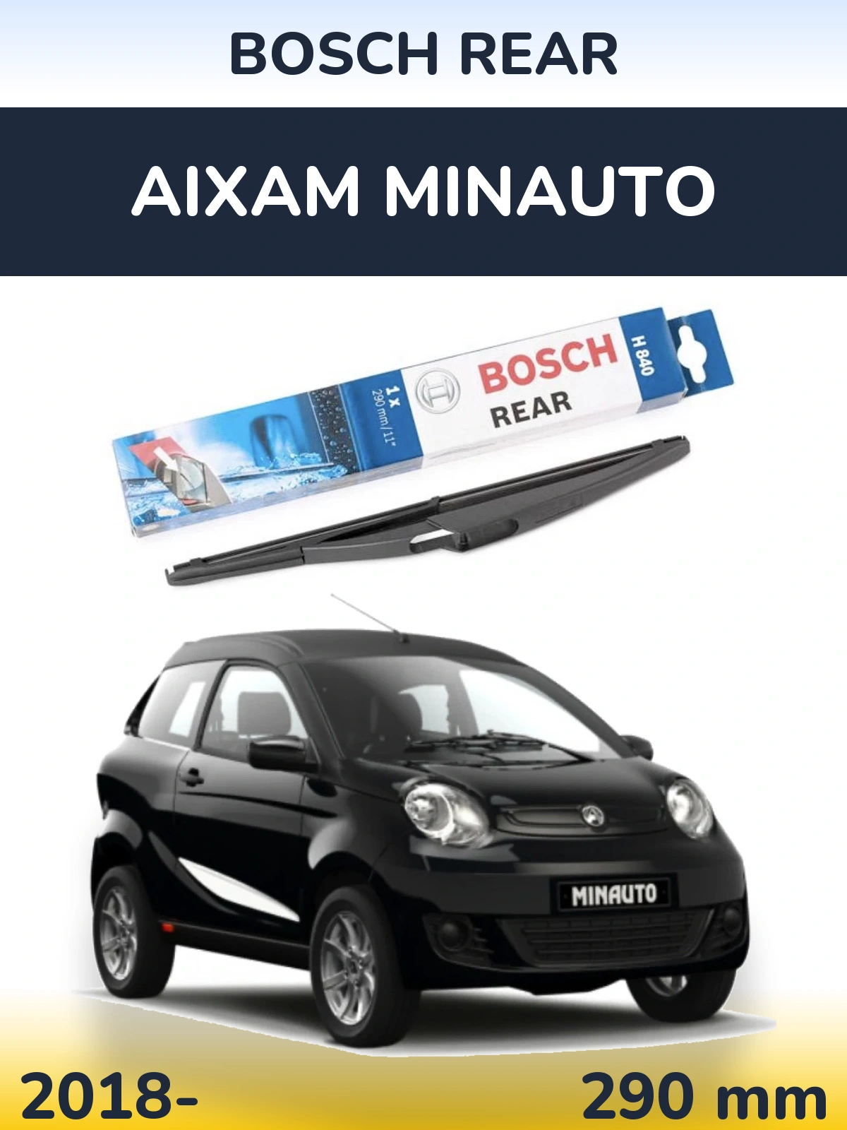 Rear wiper blade BOSCH Rear 290 мм for Aixam Minauto 2018-2026