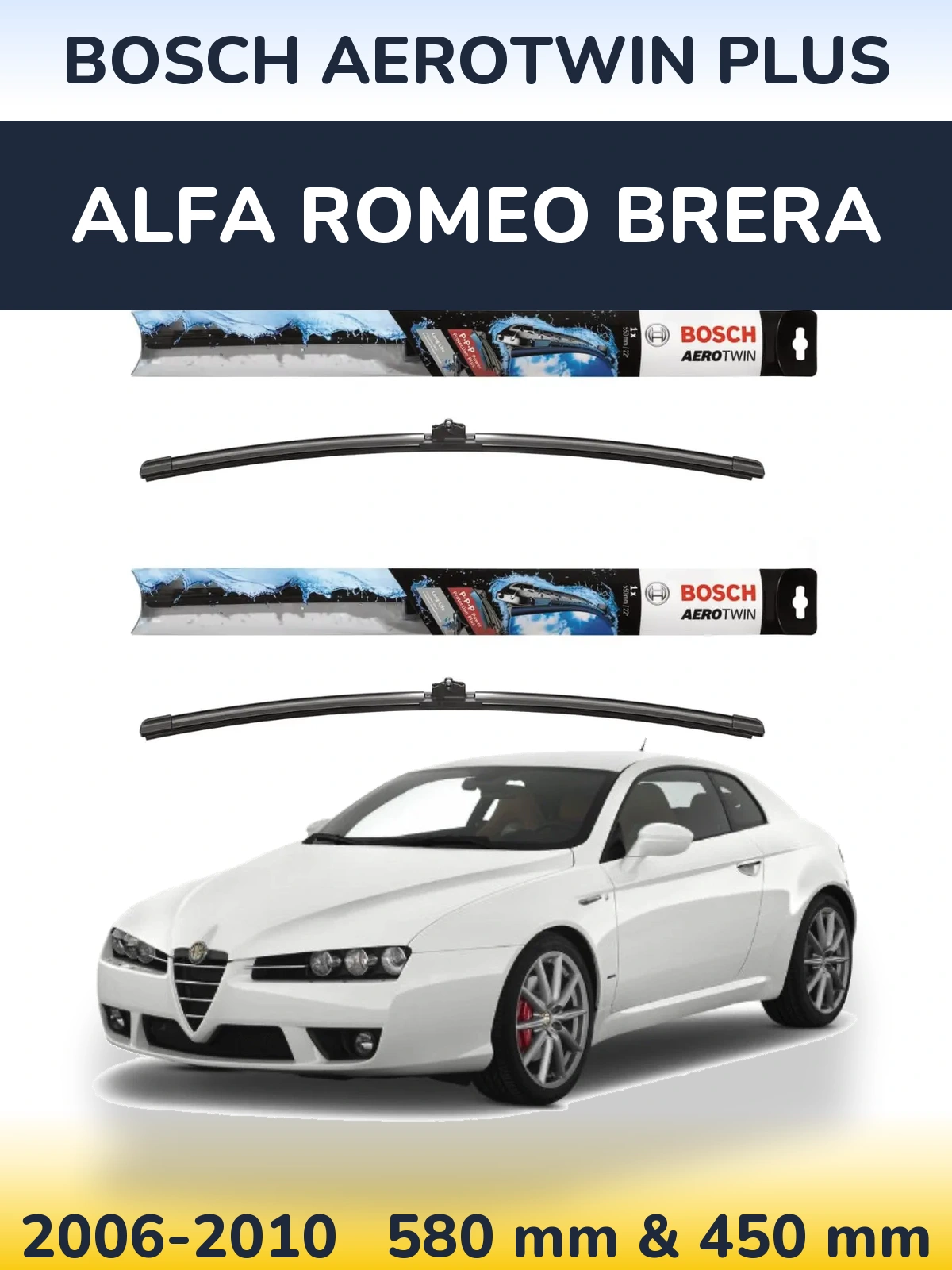 Front wiper blade set BOSCH AeroTwin Plus 580 & 450 мм for Alfa Romeo Brera 2006-2010