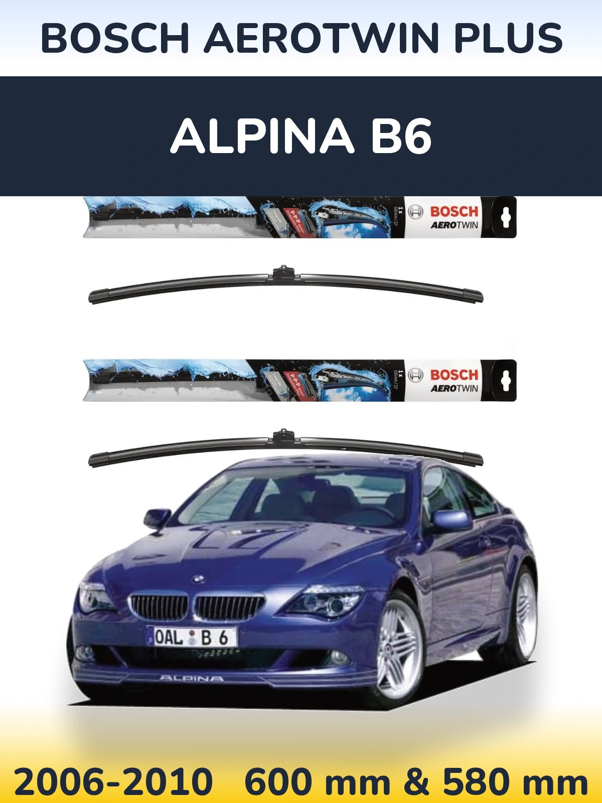 Front wiper blade set BOSCH AeroTwin Plus 600 & 580 mm for Alpina B6 2006-2010