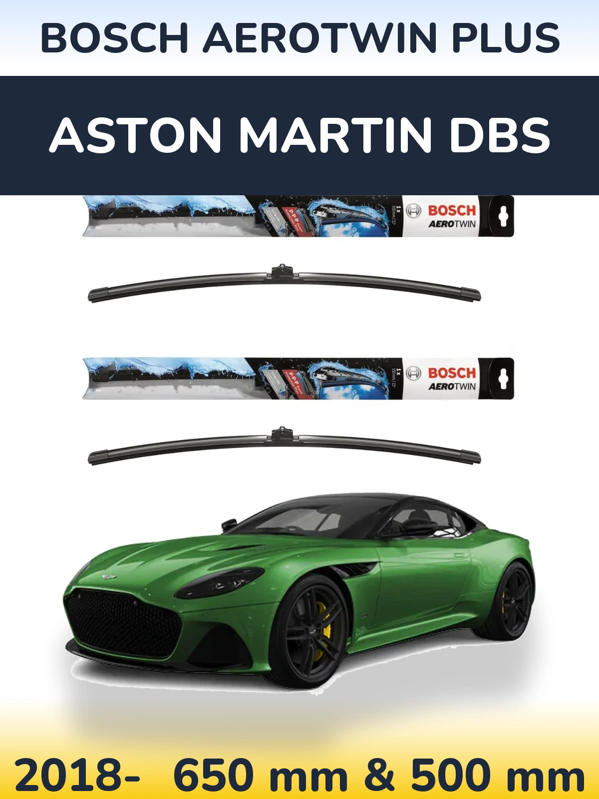 Front wiper blade set BOSCH AeroTwin Plus 650 & 500 мм for Aston Martin DBS 2018-2026