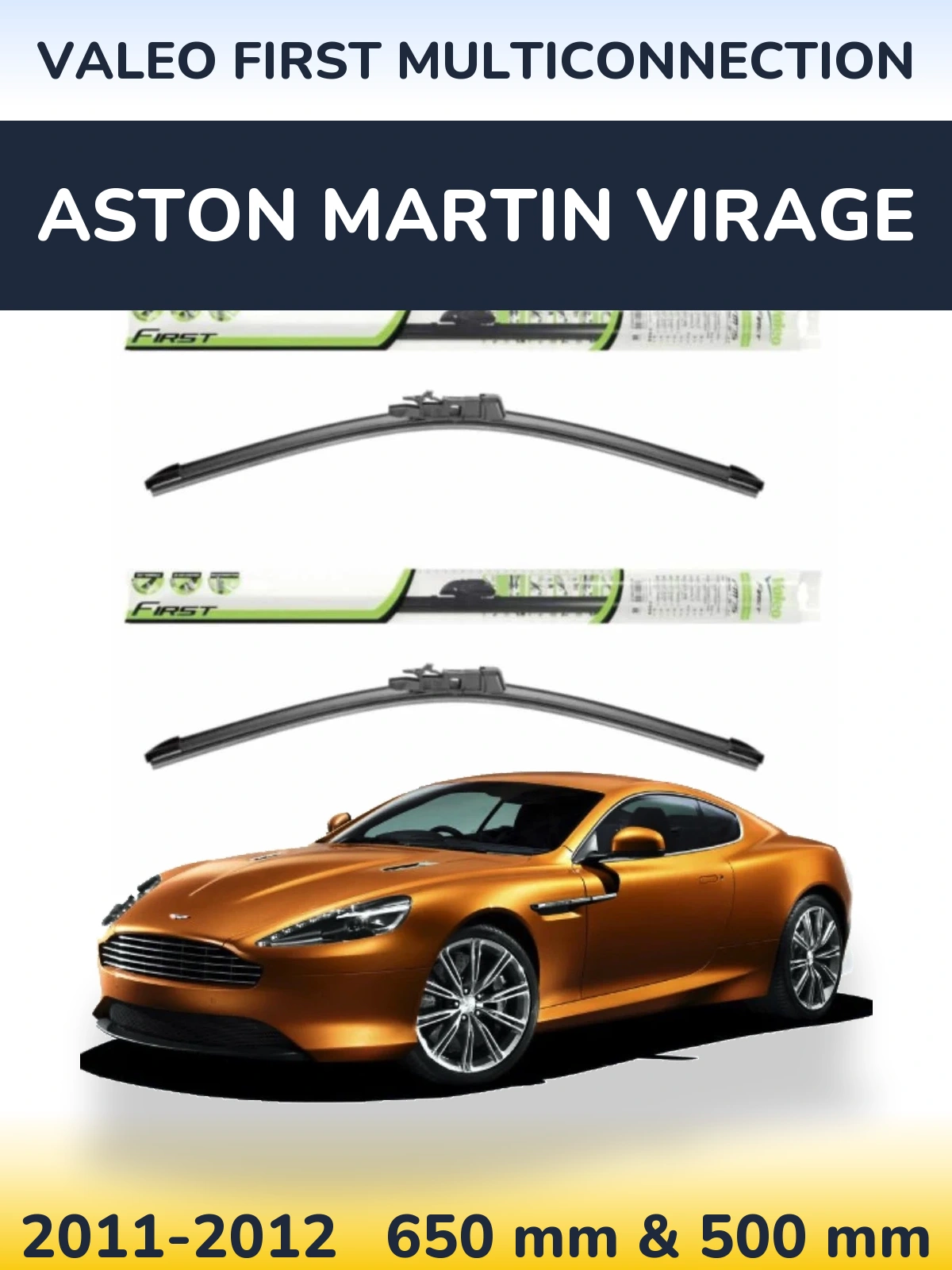 Front wiper blade set Valeo First MultiConnection 650 & 500 мм for Aston Martin Virage 2011-2012