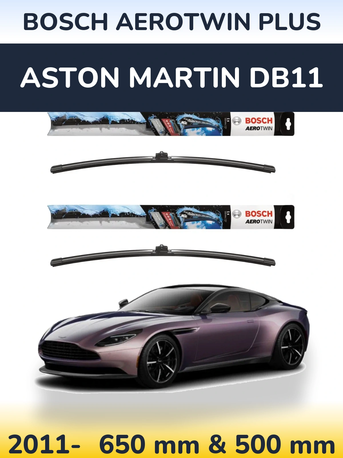 Front wiper blade set BOSCH AeroTwin Plus 650 & 500 мм for Aston Martin DB11 2011-2026