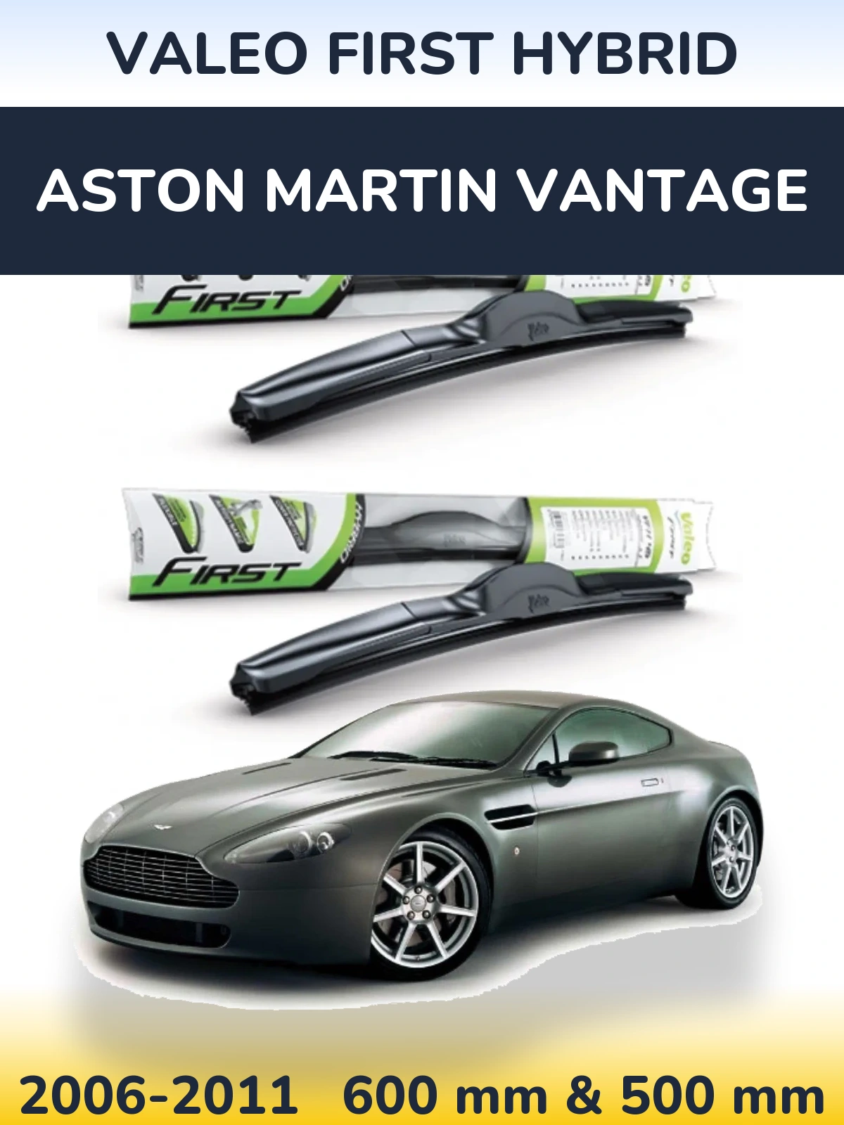 Front wiper blade set Valeo First Hybrid 600 & 500 mm for Aston Martin Vantage 2006-2011