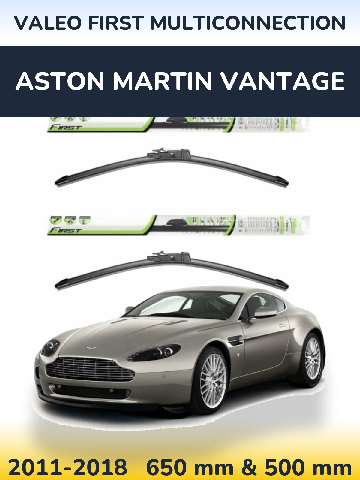 Комплект передніх щіток Valeo First MultiConnection 650 & 500 мм для Aston Martin Vantage 2011-2018