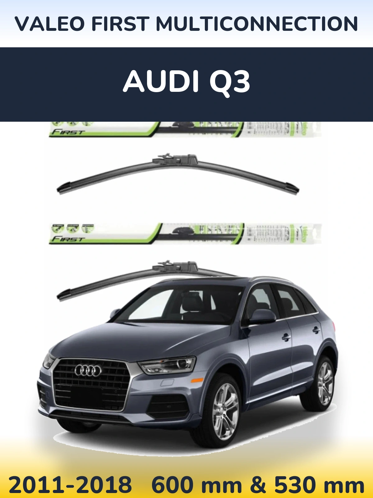 Komplet przednich wycieraczek Valeo First MultiConnection 600 & 530 mm do Audi Q3 2011-2018