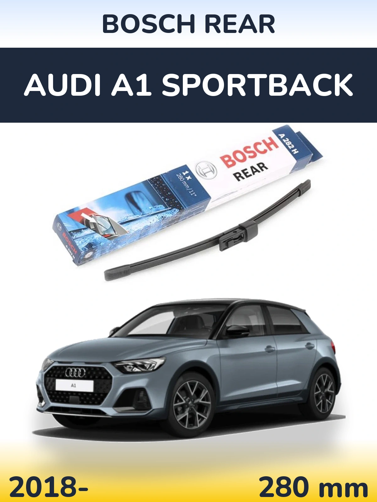 Задня щітка BOSCH Rear 280 мм для Audi A1 Sportback 2018-2026