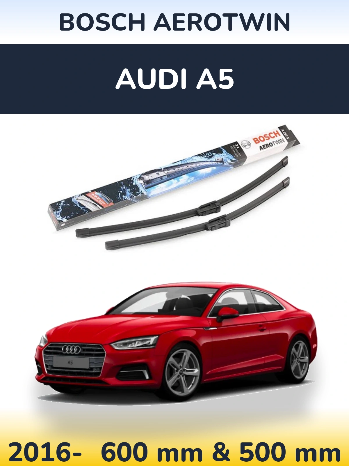 Front wiper blade set BOSCH AeroTwin 600 & 500 мм for Audi A5 2016-2026
