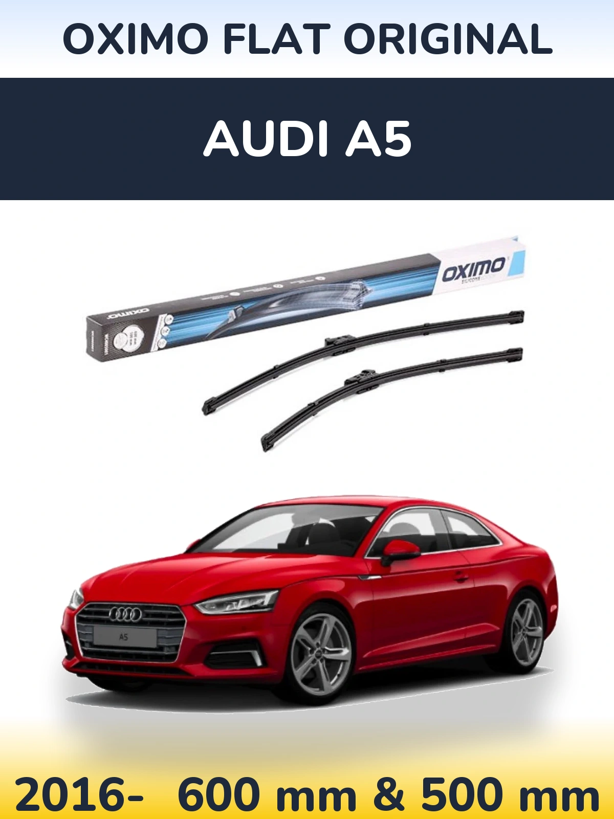 Front wiper blade set Oximo Flat Original 600 & 500 mm for Audi A5 2016-2026