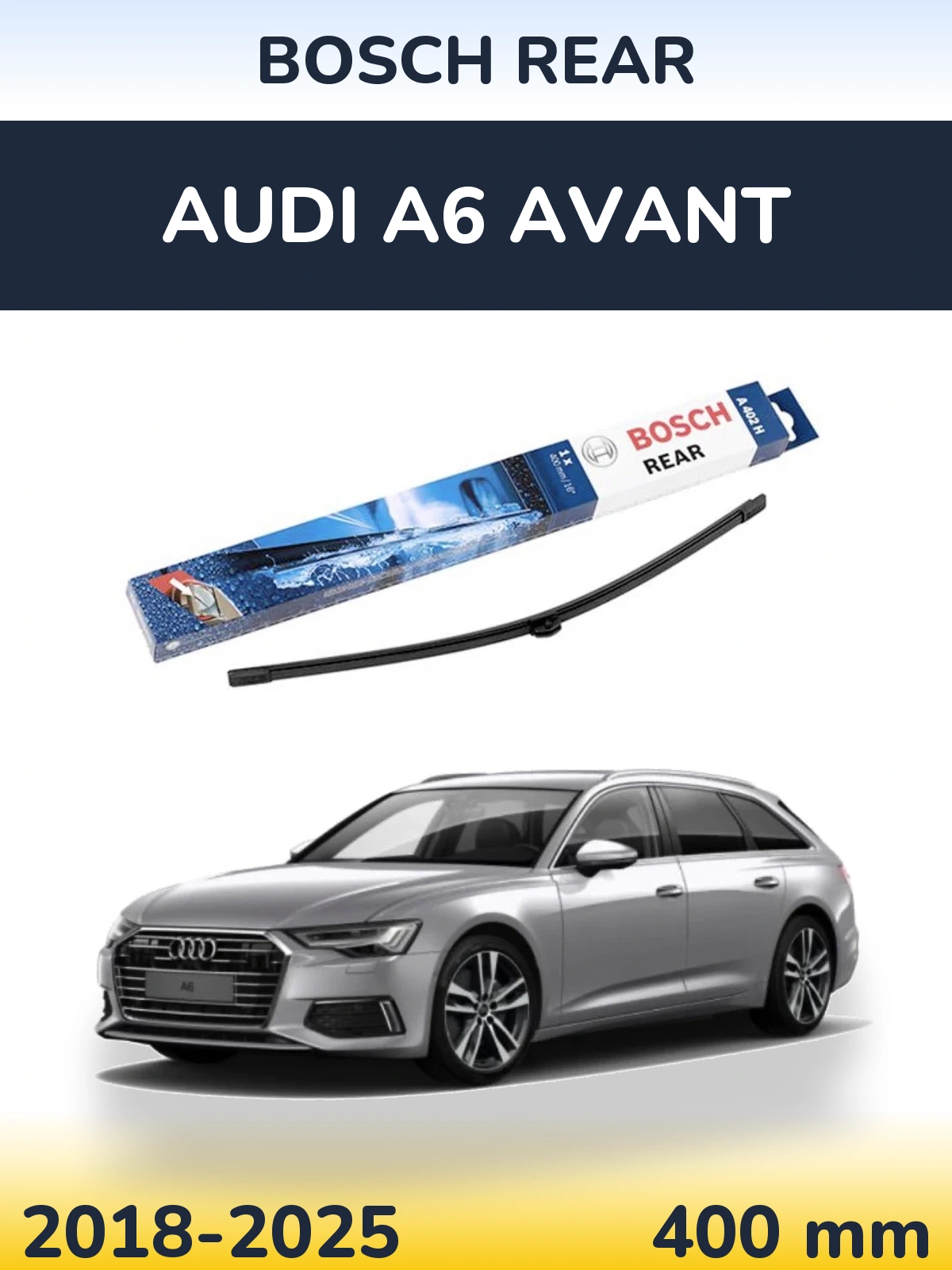 Rear wiper blade BOSCH Rear 400 mm for Audi A6 Avant 2018-2025