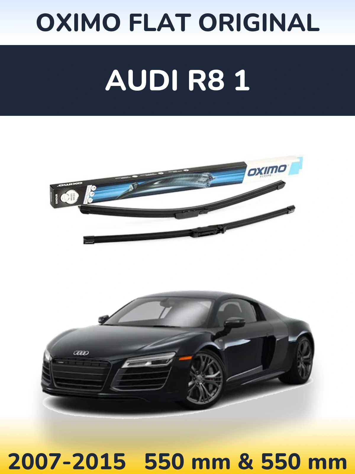 Комплект передніх щіток Oximo Flat Original 550 & 550 мм для Audi R8 1 2007-2015