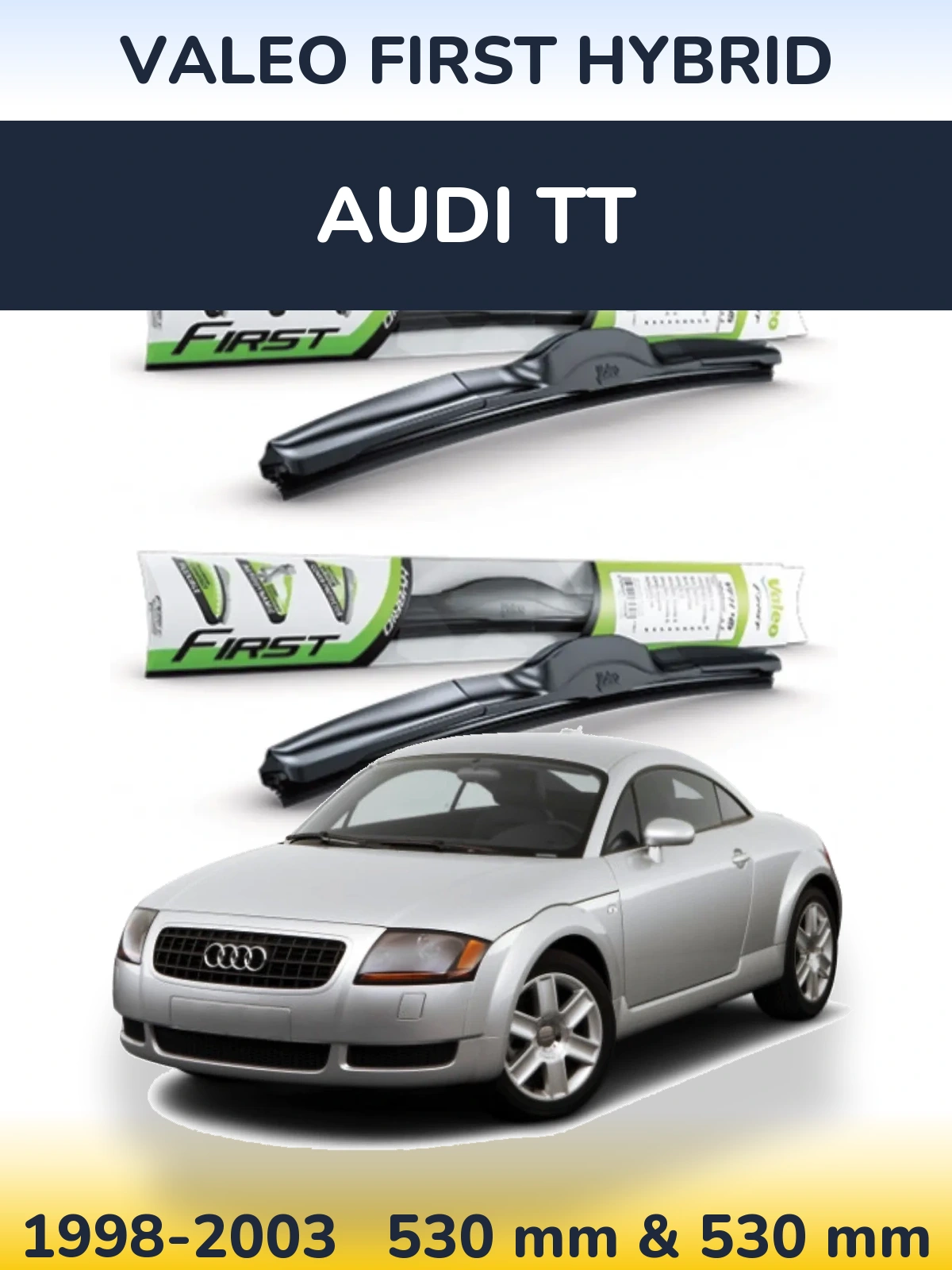 Комплект передних дворников Valeo First Hybrid 530 & 530 мм для Audi TT 1998-2003