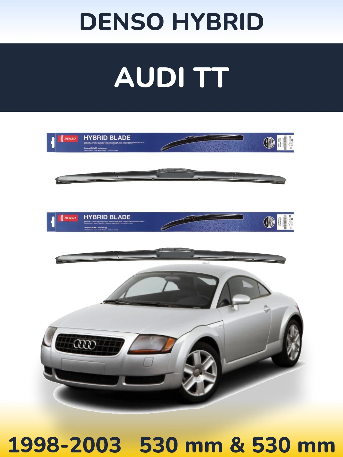 Front wiper blade set Denso Hybrid 530 & 530 мм for Audi TT 1998-2003