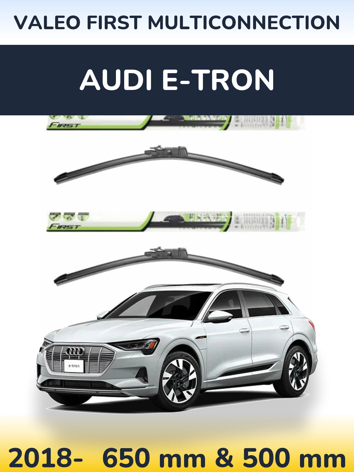 Комплект передних дворников Valeo First MultiConnection 650 & 500 мм для Audi e-tron 2018-2026