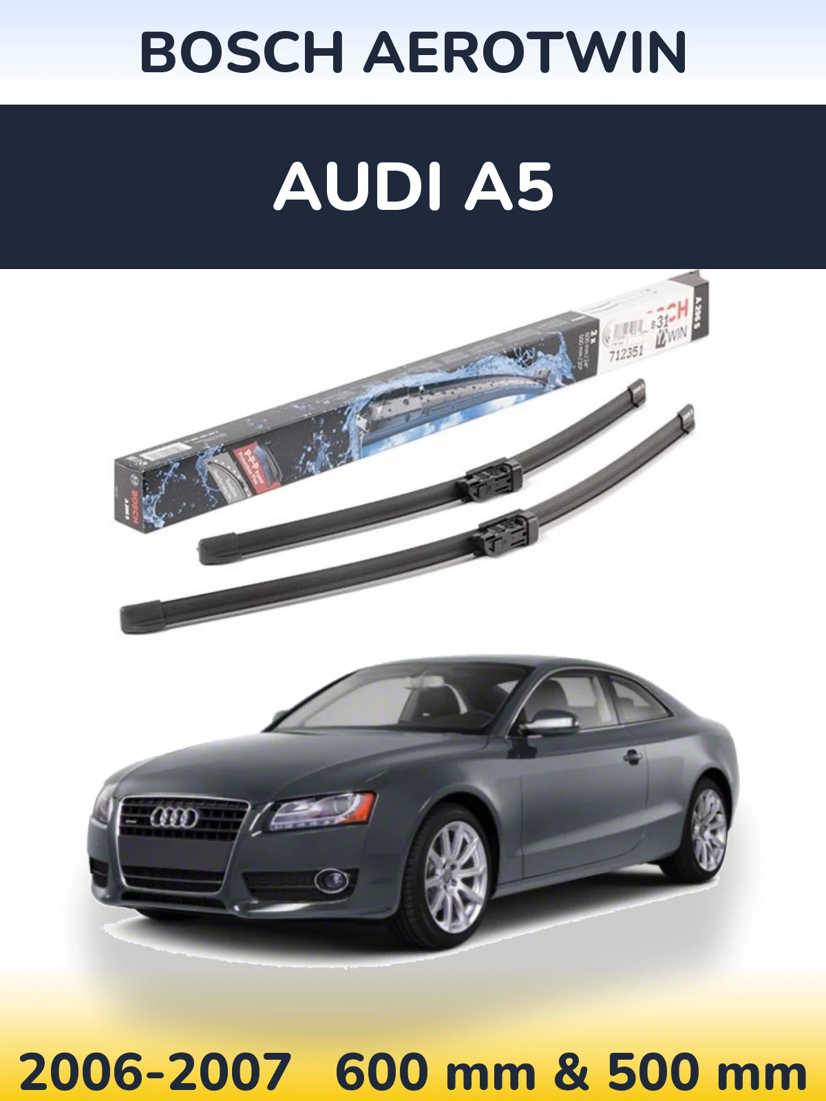 Комплект передніх щіток BOSCH AeroTwin 600 & 500 мм для Audi A5 2006-2007