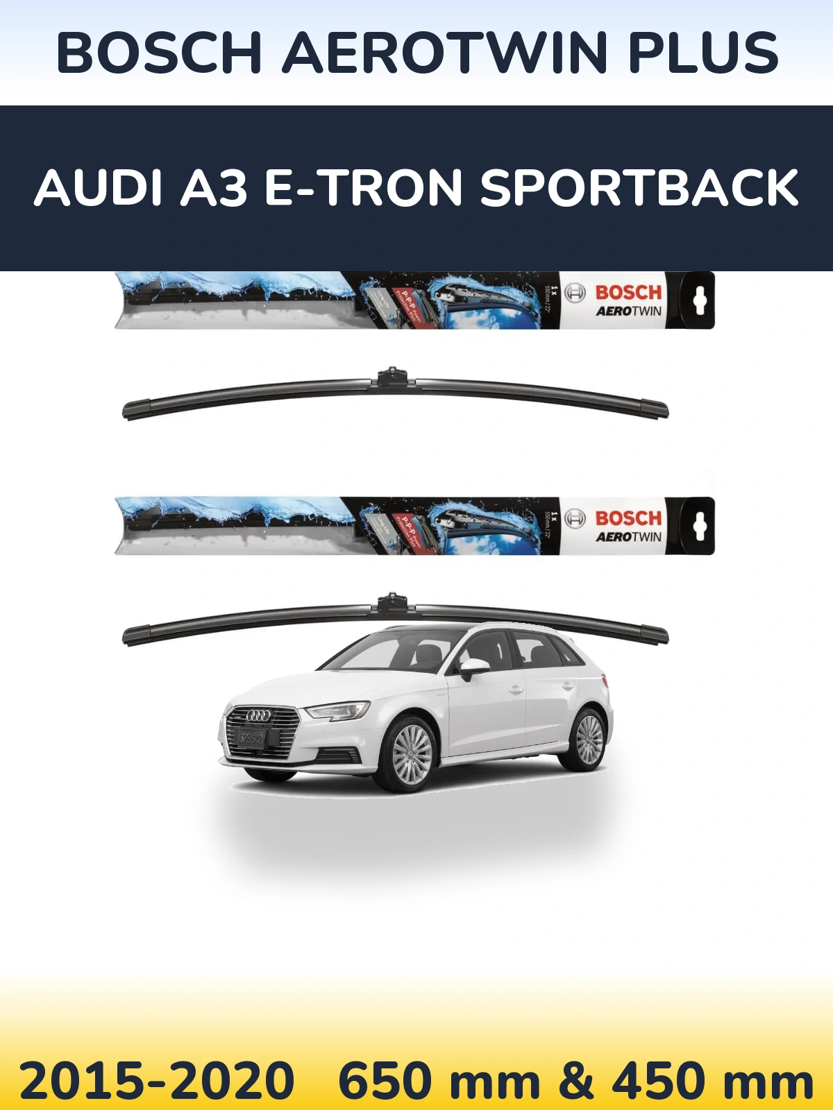 Комплект передних дворников BOSCH AeroTwin Plus 650 & 450 мм для Audi A3 e-tron Sportback 2015-2020