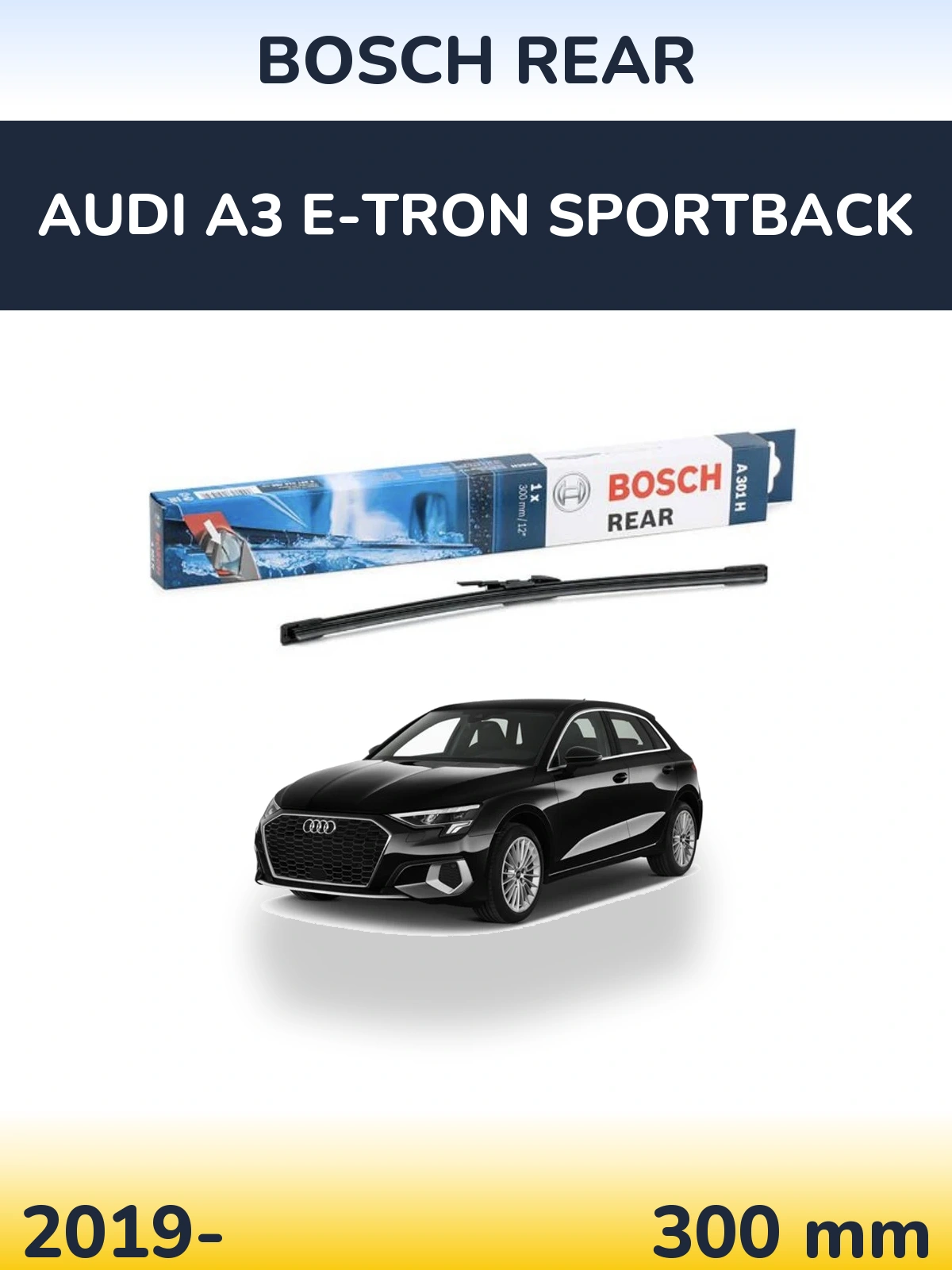 Задний дворник BOSCH Rear 300 мм для Audi A3 e-tron Sportback 2019-2026
