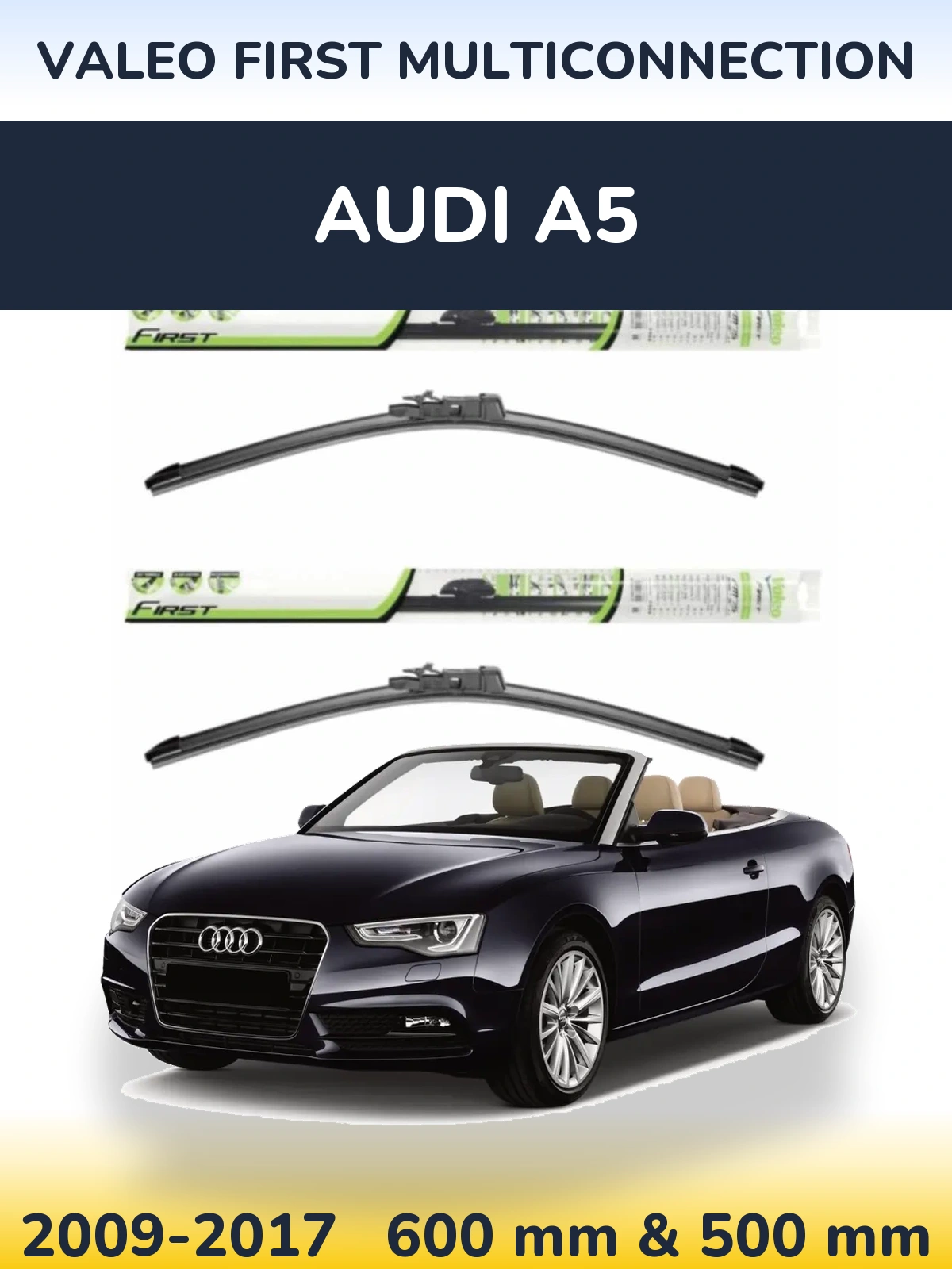 Комплект передніх щіток Valeo First MultiConnection 600 & 500 мм для Audi A5 2009-2017