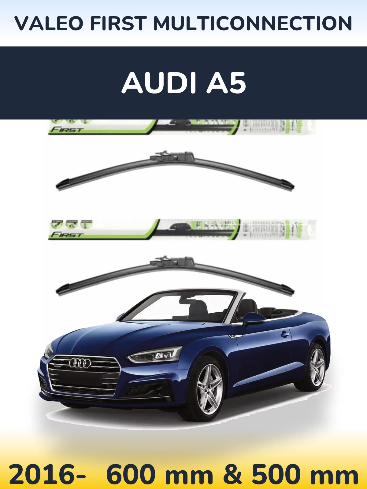 Комплект передних дворников Valeo First MultiConnection 600 & 500 мм для Audi A5 2016-2026