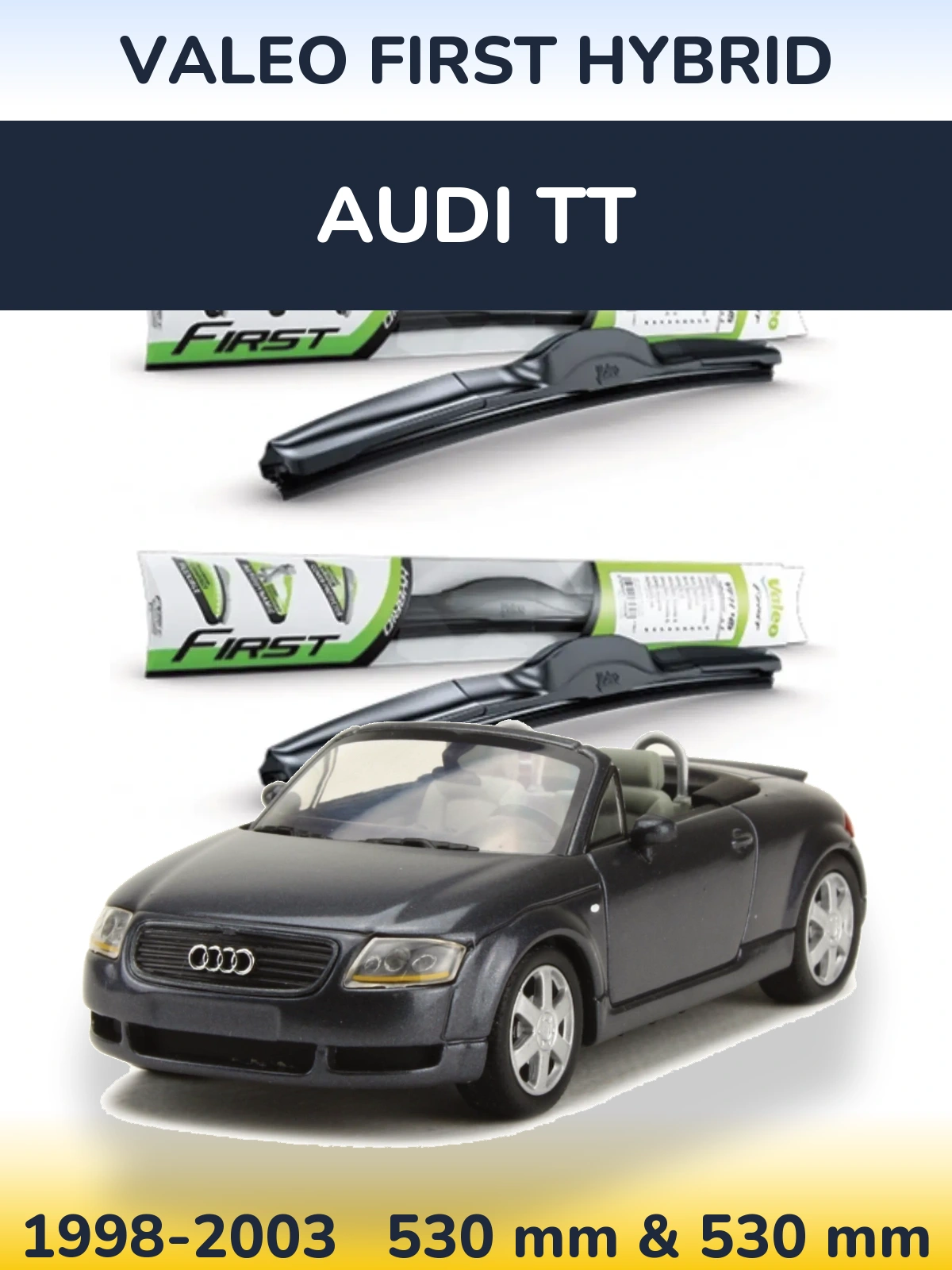 Front wiper blade set Valeo First Hybrid 530 & 530 mm for Audi TT 1998-2003
