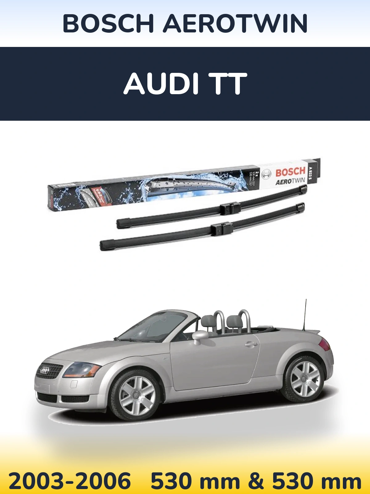 Комплект передніх щіток BOSCH AeroTwin 530 & 530 мм для Audi TT 2003-2006