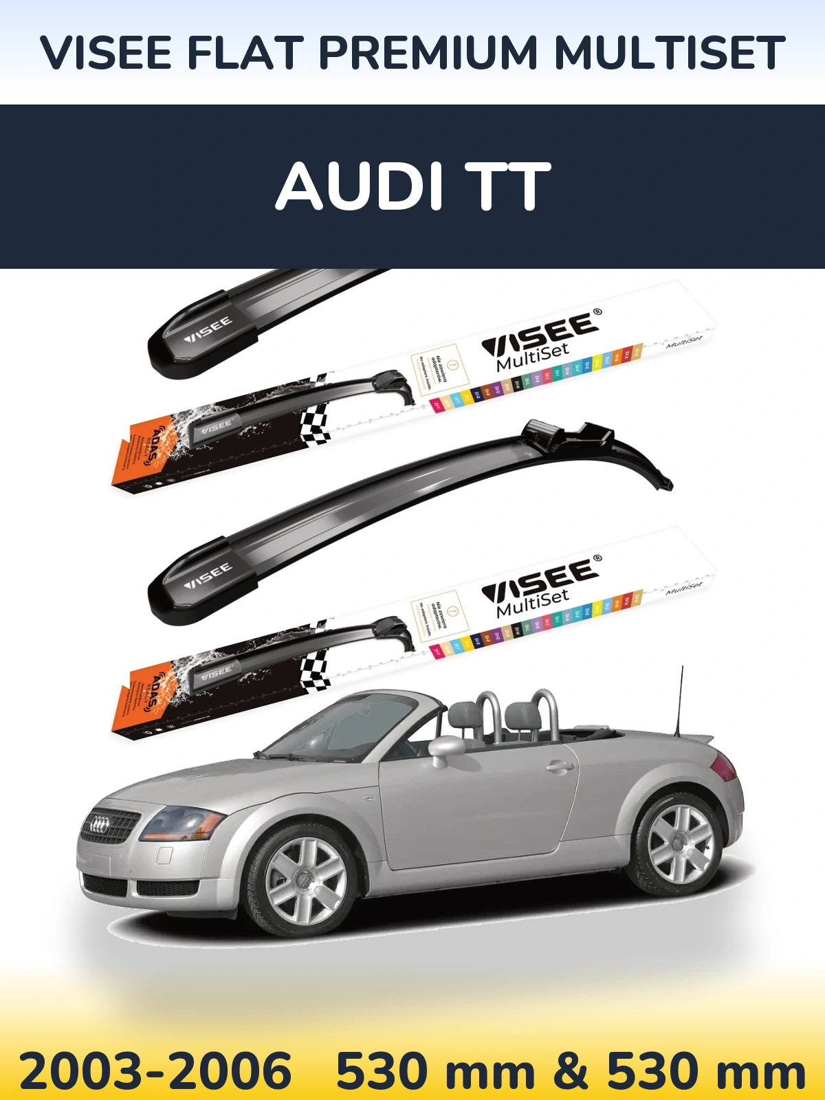 Komplet przednich wycieraczek VISEE FLAT PREMIUM MultiSet 530 & 530 mm do Audi TT 2003-2006