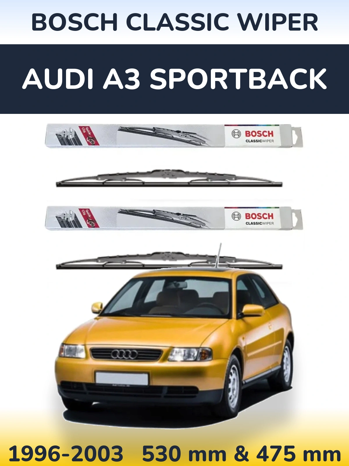 Front wiper blade set BOSCH Classic Wiper 530 & 475 мм for Audi A3 Sportback 1996-2003