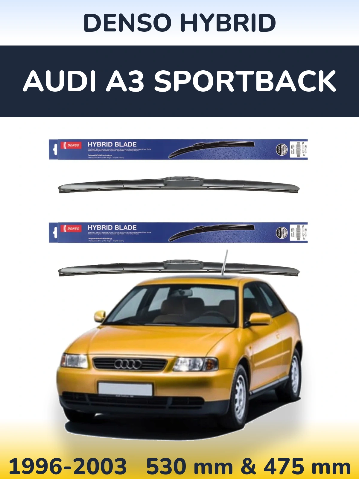 Комплект передних дворников Denso Hybrid 530 & 475 мм для Audi A3 Sportback 1996-2003